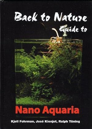 Bild des Verkufers fr Back to Nature: Guide to Nano Aquaria zum Verkauf von WeBuyBooks