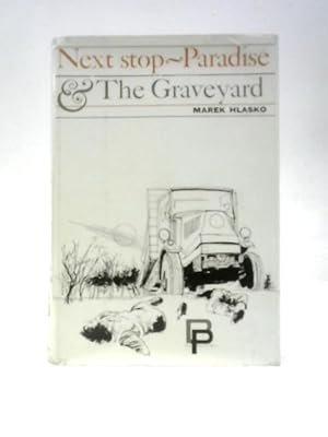 Seller image for Next Stop - Paradise and The Graveyard for sale by World of Rare Books