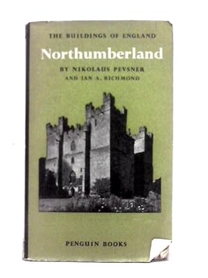 Seller image for The Buildings of England. BE 15. Northumberland for sale by World of Rare Books