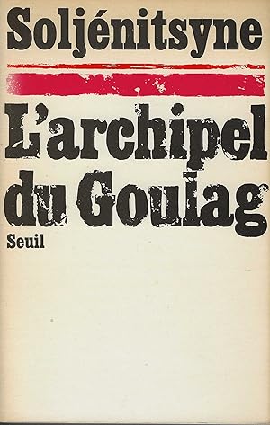 Image du vendeur pour L'ARCHIPEL DU GOULAG -1918-1956- Essai D'investigation littraireTome I mis en vente par Librairie l'Aspidistra