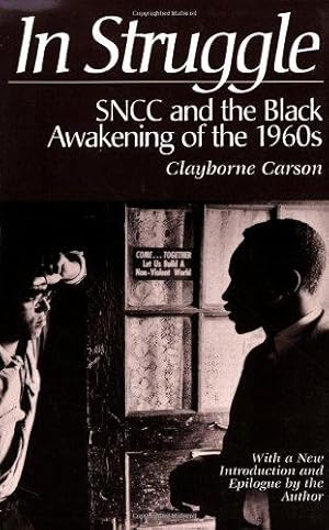 Bild des Verkufers fr In Struggle: SNCC and the Black Awakening of the 1960s: SNCC and the Black Awakening of the 1960s, With a New Introduction and Epilogue by the Author zum Verkauf von WeBuyBooks