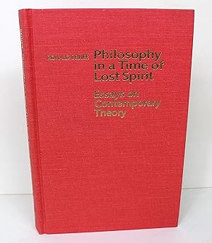 Seller image for Philosophy in a Time of Lost Spirit: Essays on Contemporary Theory for sale by Peak Dragon Bookshop 39 Dale Rd Matlock