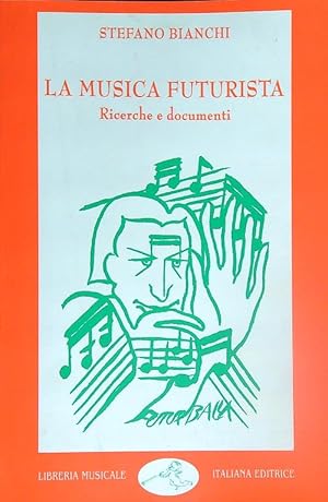 Bild des Verkufers fr La musica futurista. Ricerche e documenti zum Verkauf von Librodifaccia