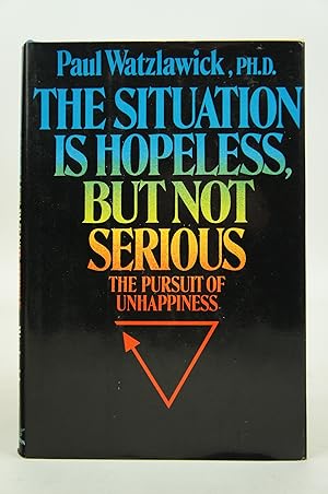 Imagen del vendedor de Situation Is Hopeless But Not Serious; The Pussuit of Unhappiness (First Edition) a la venta por Shelley and Son Books (IOBA)