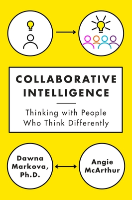 Immagine del venditore per Collaborative Intelligence: Thinking with People Who Think Differently (Hardback or Cased Book) venduto da BargainBookStores