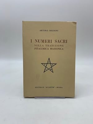 Bild des Verkufers fr I numeri sacri nella tradizione pitagorica massonica zum Verkauf von Coenobium Libreria antiquaria