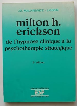 Image du vendeur pour Milton H. Erickson - De l'hypnose clinique  la psychothrapie stratgique mis en vente par Aberbroc