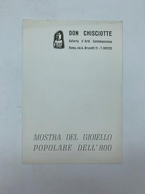 Mostra del gioiello popolare dell'800, Don Chisciotte Galleria d'Arte Contemporanea (pieghevole)