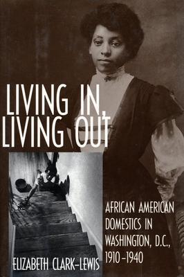 Bild des Verkufers fr Living In, Living Out: African American Domestics in Washington, D.C., 1910-1940 zum Verkauf von moluna