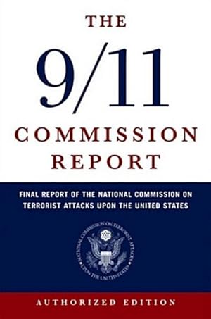 Imagen del vendedor de The 9/11 Commission Report : Final Report of the National Commission on Terrorist Attacks Upon the United States a la venta por AHA-BUCH GmbH