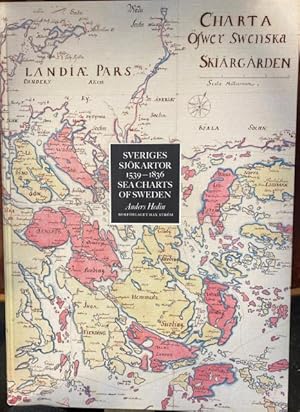 Sveriges sjökartor 1539-1836. / Sea charts of Sweden.