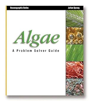 Bild des Verkufers fr Algae: A Problem Solver Guide (Oceanographic Series) zum Verkauf von WeBuyBooks