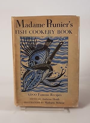 Seller image for Madame Prunier's Fish Cookery Book - Selected, Translated and Edited, with an Introduction and Notes, from Les Poissons, Coquillages, Crustaces et leur Preperation Culinaire par Michel Bouzy. 1,000 Famous Recipes for sale by CURIO