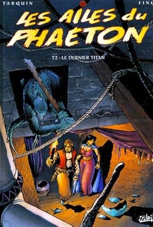 Les Ailes du Phaéton T02: Le Dernier Titan