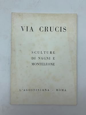 Via Crucis. Sculture di Nagni e Monteleone, Galleria L'Agostiniana, Roma