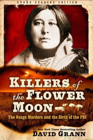 Seller image for Killers of the Flower Moon: Adapted for Young Readers: The Osage Murders and the Birth of the FBI for sale by Rheinberg-Buch Andreas Meier eK