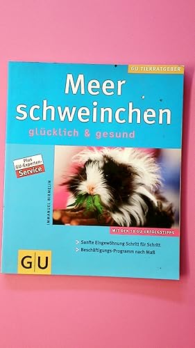 Bild des Verkufers fr MEERSCHWEINCHEN. glcklich & gesund ; mit den 10 GU-Erfolgstipps ; sanfte Eingewhnung Schritt fr Schritt ; Beschftigungs-Programm nach Ma zum Verkauf von HPI, Inhaber Uwe Hammermller