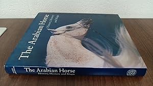 Imagen del vendedor de The Arabian Horse: History, Mystery and Magic a la venta por BoundlessBookstore