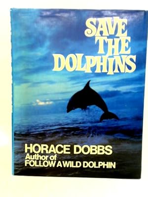 Seller image for Save the Dolphins for sale by World of Rare Books