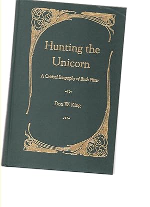 Bild des Verkufers fr Hunting the Unicorn A Critical Biography of Ruth Pitter zum Verkauf von Mossback Books