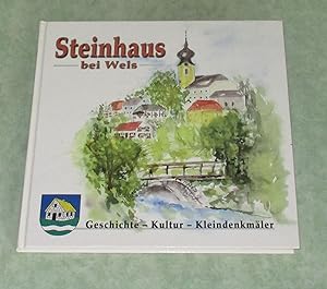 Steinhaus bei Wels. Geschichte - Kultur - Kleindenkmäler.