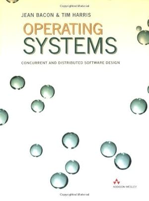 Bild des Verkufers fr Operating Systems: Concurrent and Distributed Software Design (International Computer Science Series) zum Verkauf von WeBuyBooks