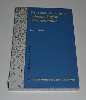 Bild des Verkufers fr Structural Nativization in Indian English Lexicogrammar (Studies in Corpus Linguistics, 46) zum Verkauf von Bibliomadness