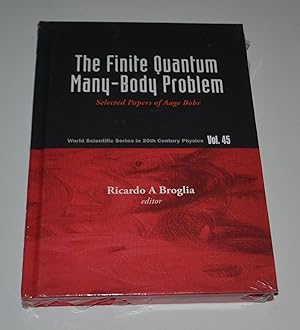 Finite Quantum Many-Body Problem: Selected Papers of Aage Bohr (World Scientific Series in 20th C...