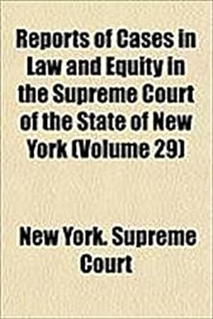 Bild des Verkufers fr Reports of Cases in Law and Equity in the Supreme Court of the State of New York Volume 39 zum Verkauf von Rheinberg-Buch Andreas Meier eK
