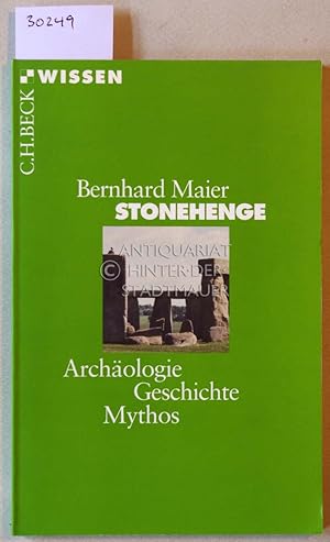 Bild des Verkufers fr Stonehenge. Archologie, Geschichte, Mythos. [= C.H. Beck Wissen, 2377] zum Verkauf von Antiquariat hinter der Stadtmauer