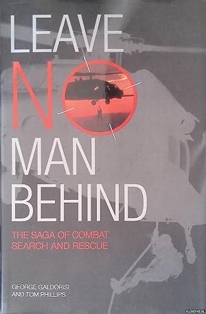 Seller image for Leave No Man Behind: The Saga of Combat Search and Rescue for sale by Klondyke