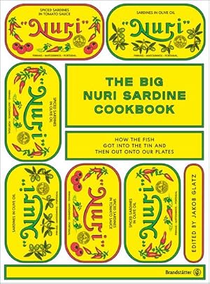 Bild des Verkufers fr The Big Nuri Sardine Cookbook: How the Fish got into the Tin and then out onto our Plates zum Verkauf von Rheinberg-Buch Andreas Meier eK