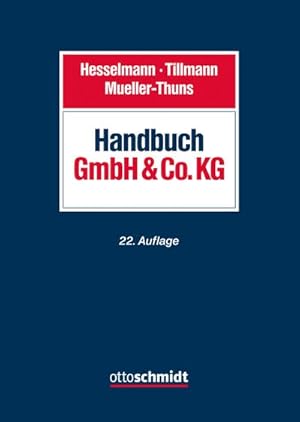 Immagine del venditore per Handbuch GmbH & Co. KG: Gesellschaftsrecht   Steuerrecht venduto da Rheinberg-Buch Andreas Meier eK