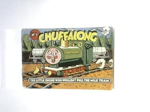 Imagen del vendedor de Chuffalong No 1: The Little Engine Who Wouldn't Pull The Milk Train a la venta por World of Rare Books