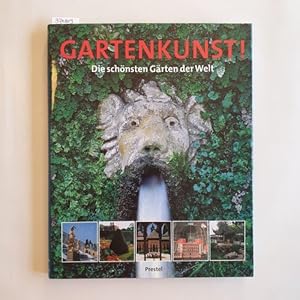 Garten-Kunst! : die schönsten Gärten der Welt