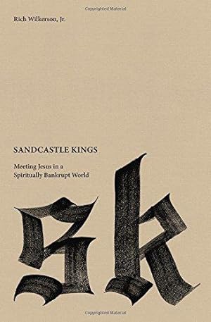 Seller image for Sandcastle Kings: Meeting Jesus in a Spiritually Bankrupt World for sale by WeBuyBooks