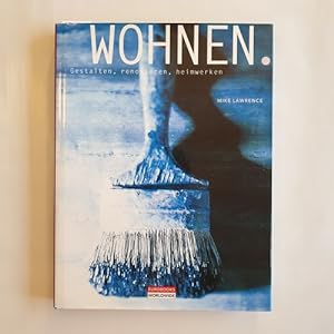 Imagen del vendedor de Wohnen - Gestalten, Renovieren, Heimwerken a la venta por Gebrauchtbcherlogistik  H.J. Lauterbach