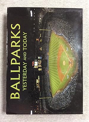 Bild des Verkufers fr Ballparks Yesterday And Today zum Verkauf von Book Nook
