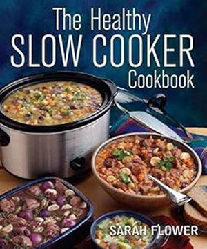 Bild des Verkufers fr The Healthy Slow Cooker Cookbook zum Verkauf von WeBuyBooks