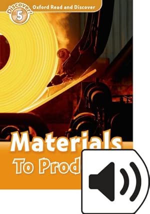 Imagen del vendedor de Oxford Read And Discover: Level 5: Materials To Products Audio Pack a la venta por GreatBookPricesUK