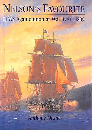 Bild des Verkufers fr Nelson's Favourite: HMS Agamemnon at War 1781-1809 zum Verkauf von M Godding Books Ltd