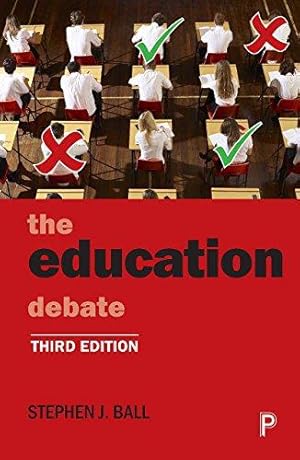 Image du vendeur pour The Education Debate (Policy and Politics in the Twenty-First Century) mis en vente par WeBuyBooks