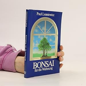 Bild des Verkufers fr Bonsai fr die Wohnung zum Verkauf von Bookbot