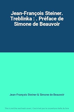 Seller image for Jean-Franois Steiner. Treblinka : . Prface de Simone de Beauvoir for sale by Ammareal
