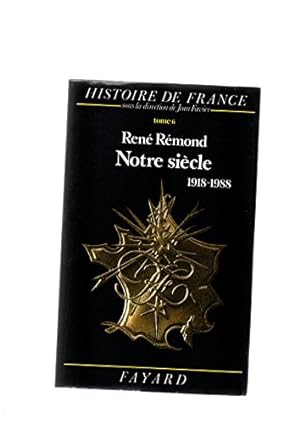 Seller image for Notre siecle. tome 6 : 1918-1988. for sale by Ammareal