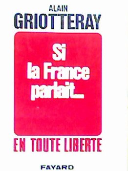 Seller image for Si la France parlait. en toute libert for sale by Ammareal