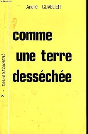 Seller image for Comme une terre dessche. for sale by Ammareal