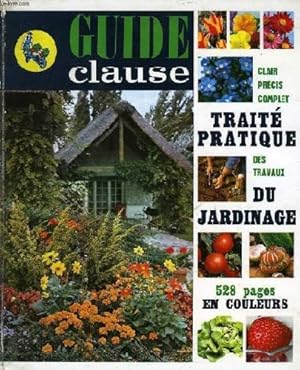 Imagen del vendedor de Guide clause, trait pratique des travaux du jardinage a la venta por Ammareal