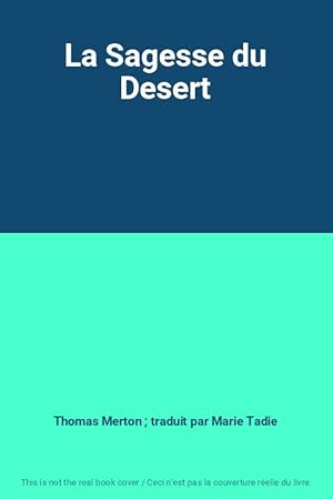 Image du vendeur pour La Sagesse du Desert mis en vente par Ammareal