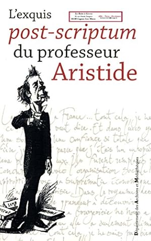 Image du vendeur pour l'exquis post scriptum du professeur Aristide mis en vente par Ammareal